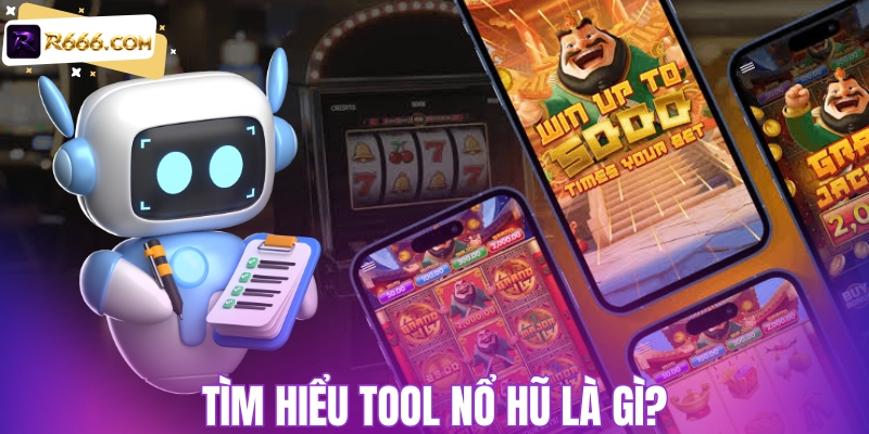 Tool nổ hũ là gì?